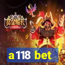 a118 bet
